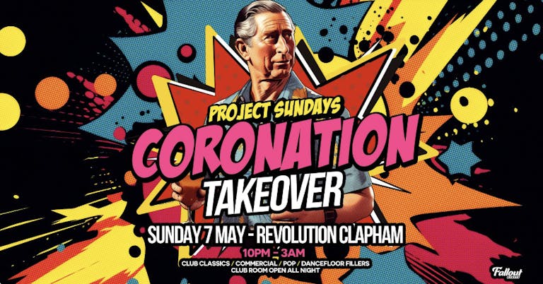 Project Sundays 𝙭 Coronation Takeover - 7th May