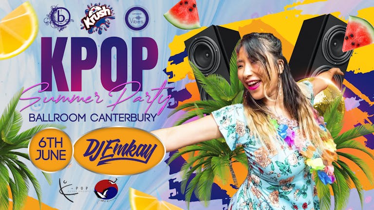 K-POP Party - Summer Edition featuring DJ EMKAY