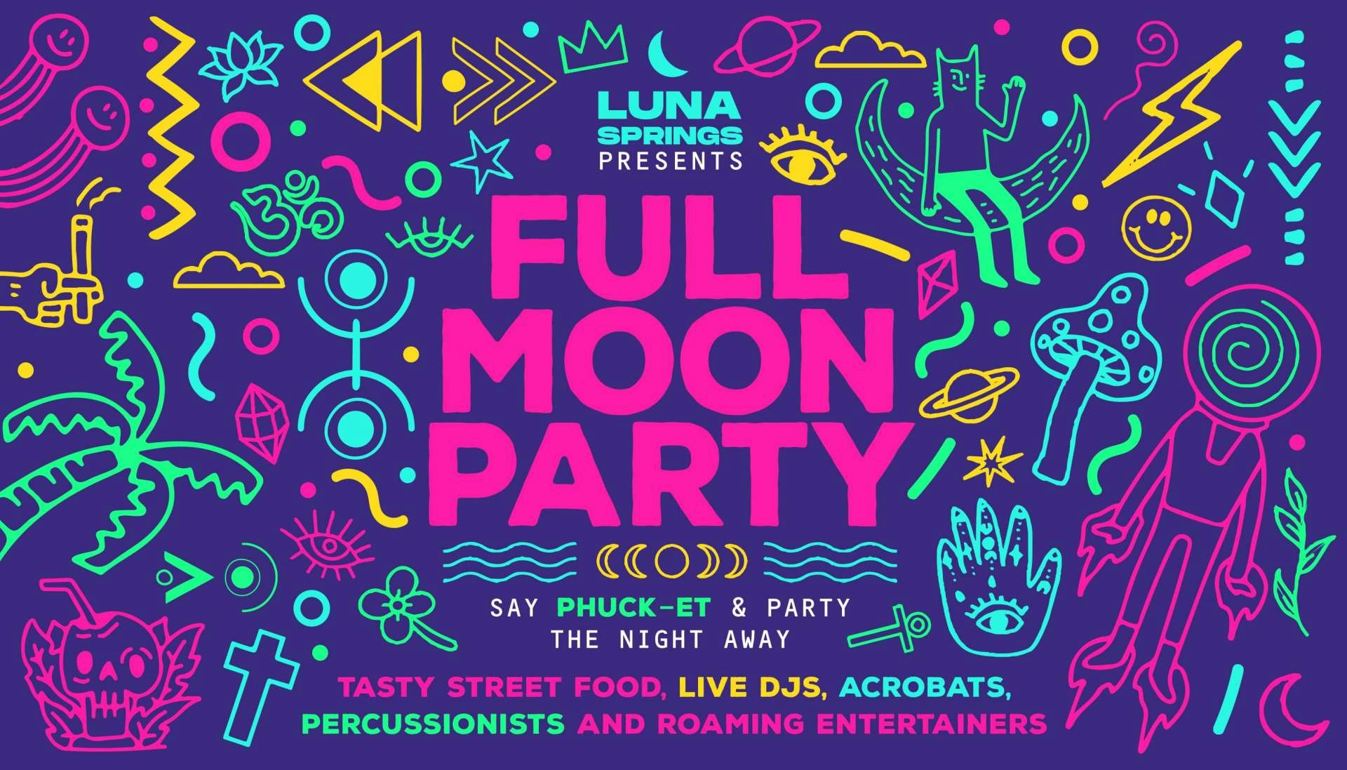 Luna Springs x Full Moon Party – Saturday 1st July