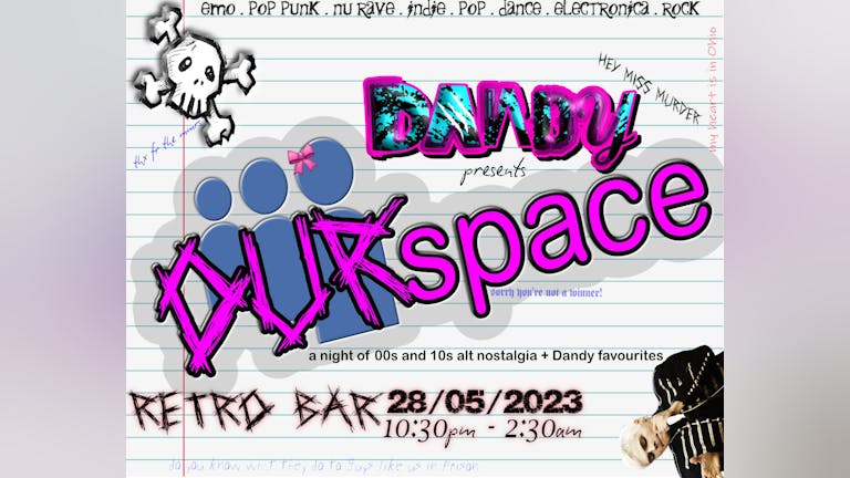 Dandy presents OurSpace