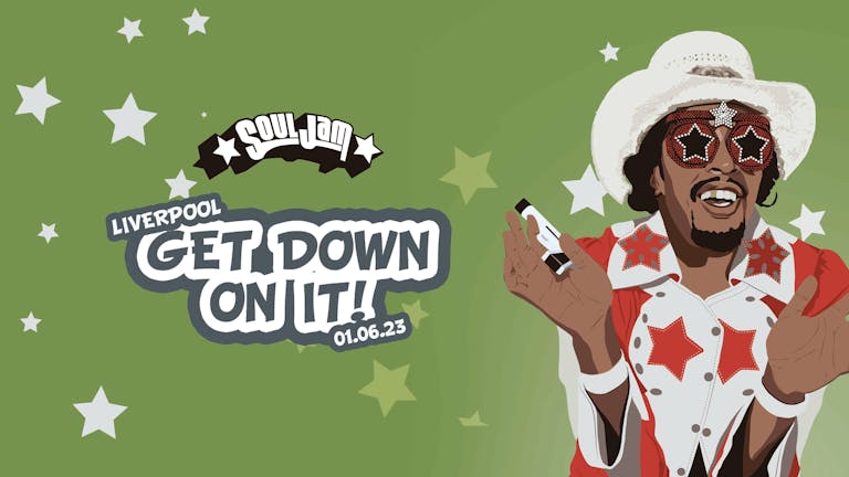 SoulJam | Liverpool | Get Down On It!