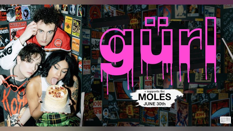 gürl + Special Guests - MOLES, Bath - June 30th