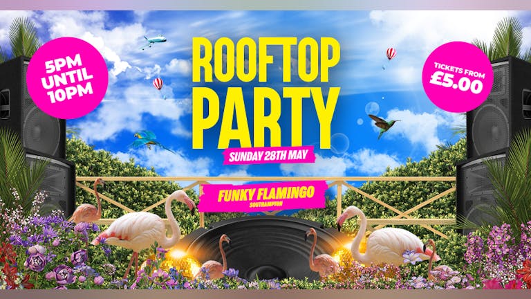 Rooftop Party @ Funky Flamingo Southampton