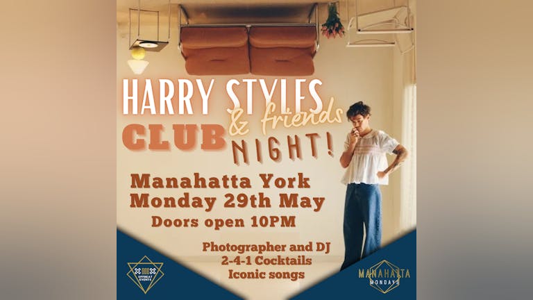 HARRY STYLES AND FRIENDS - MANAHATTA MONDAYS