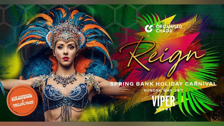 Reign | Spring Carnival | Bank Holiday Sunday | The Viper Rooms