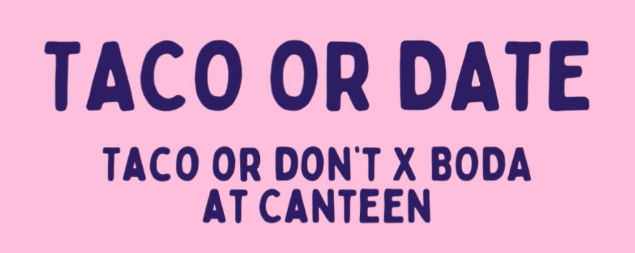 BODA x Taco or Date: Singles Supper Club