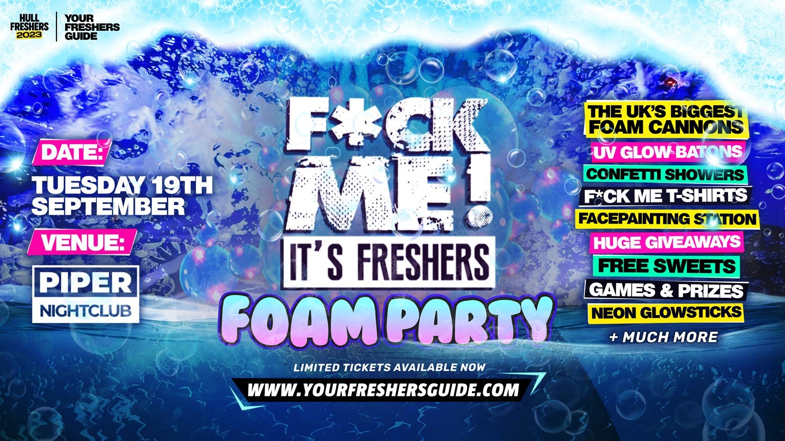 F*CK ME It’s Freshers Foam Party | Hull Freshers 2023 – Under 50 Tickets Remaining ⚠️
