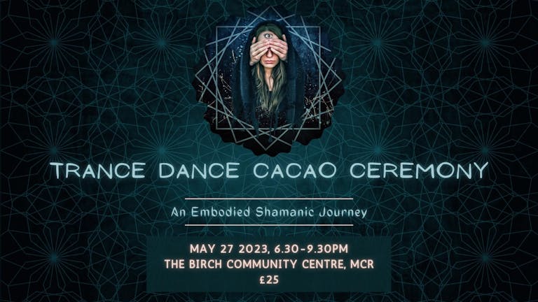Trance Dance Cacao Ceremony: An Embodied Shamanic Journey
