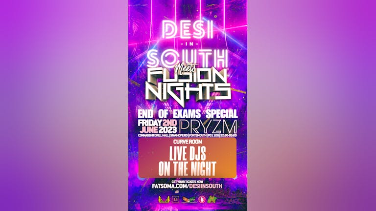 DESI IN SOUTH MEETS FUSION NIGHTS | END OF EXAMS SPECIAL