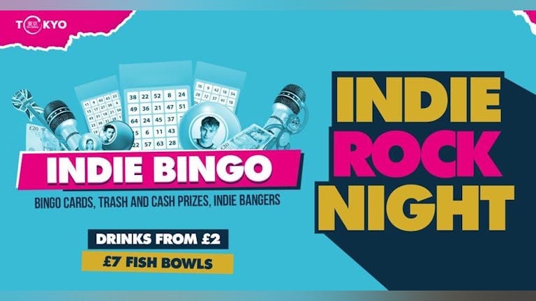 Indie Rock Night ∙ INDIE BINGO *ONLY 20 £5 TICKETS LEFT*