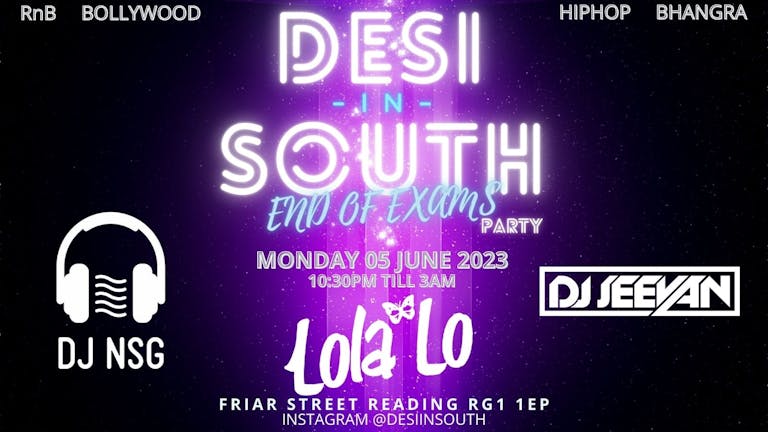 DESI IN SOUTH | READING END OF EXAMS SPECIAL