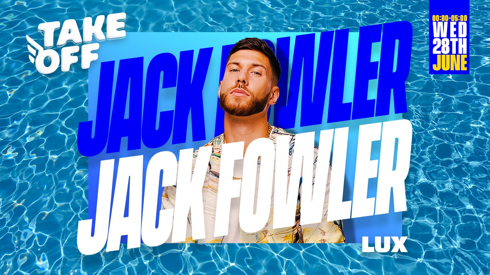 Take Off Presents: MALIA LIVE ft JACK FOWLER –  LUX Club Malia Greece