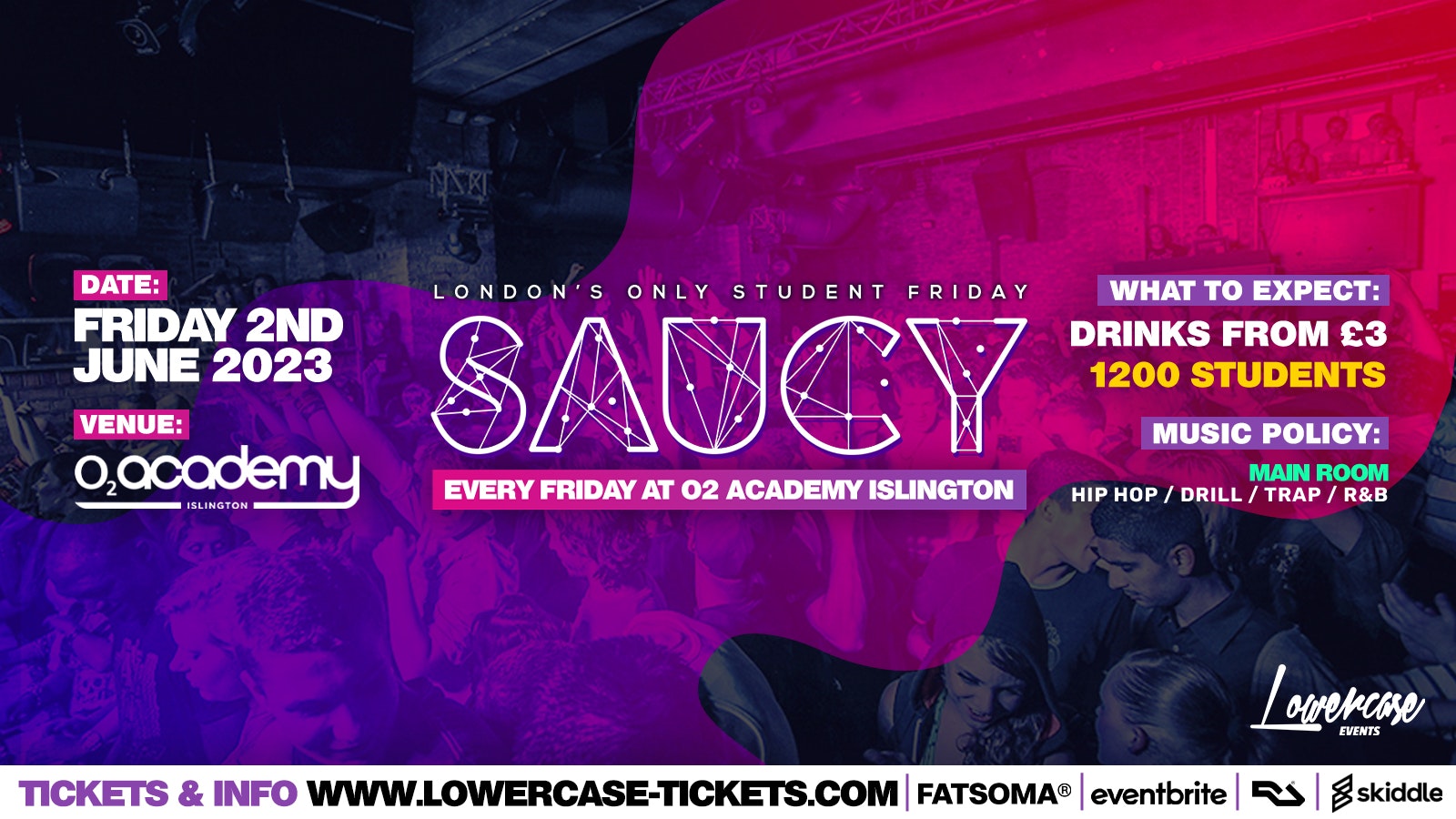 Saucy Fridays 🎉 – London’s Biggest Weekly Student Friday @ O2 Academy Islington ft DJ AR