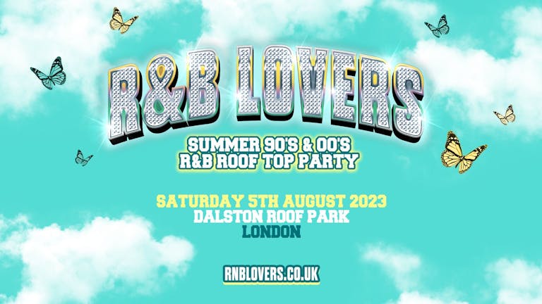 R&B Rooftop Party - Saturday 5th August - Dalston Roofpark [SOLD OUT!]