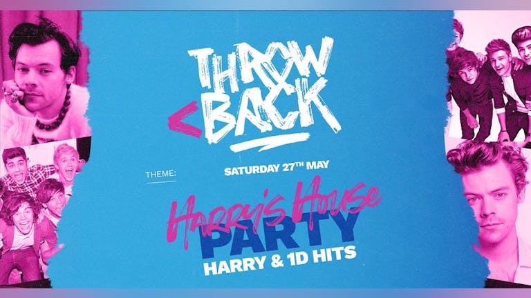 HARRYS HOUSE PARTY (Harry, 1D & Throwback Anthems) *ONLY 10 £6 TICKETS LEFT*