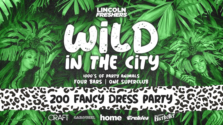 FRESHERS WILD IN THE CITY // ZOO PARTY // Home Nightclub