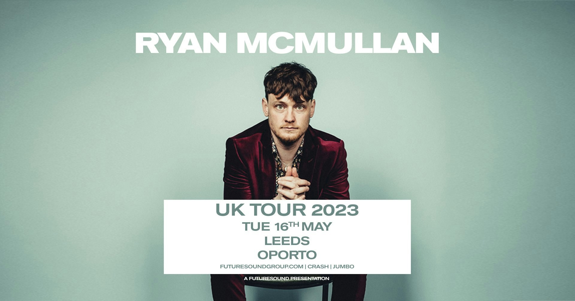 Ryan McMullan – SOLD OUT