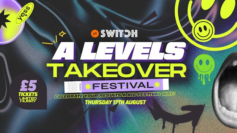 A Levels TakeOver Festival | The North Wests BIGGEST A Levels Rave