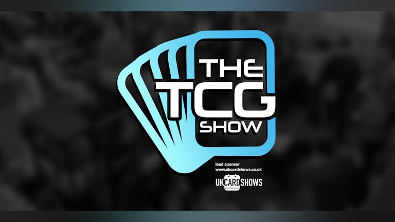 The TCG Show #3 - Cambridge - VENDOR TICKETS