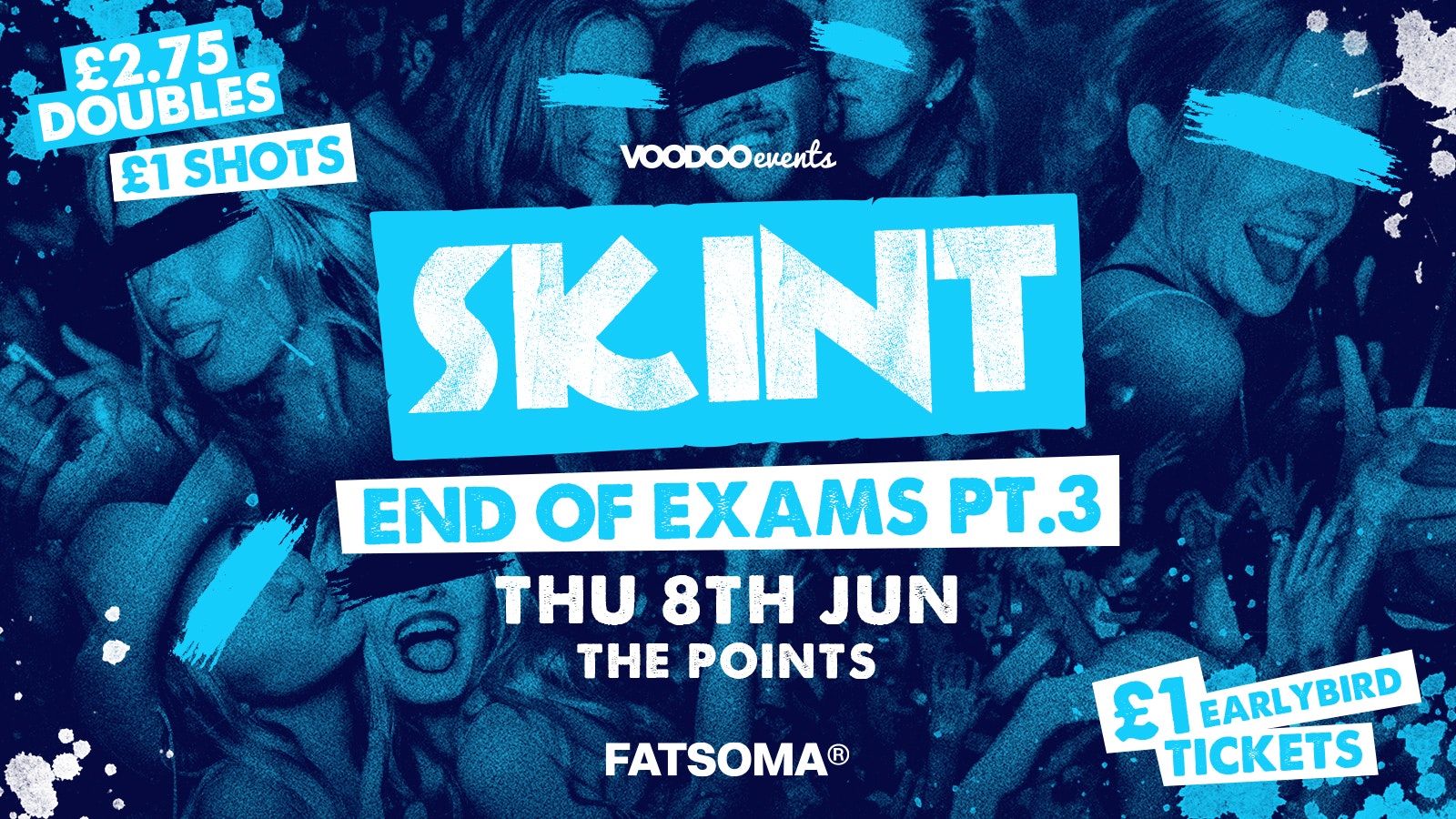 Skint – End of Exams PT.3