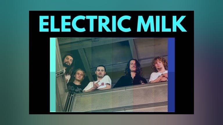 Electric Milk + Support