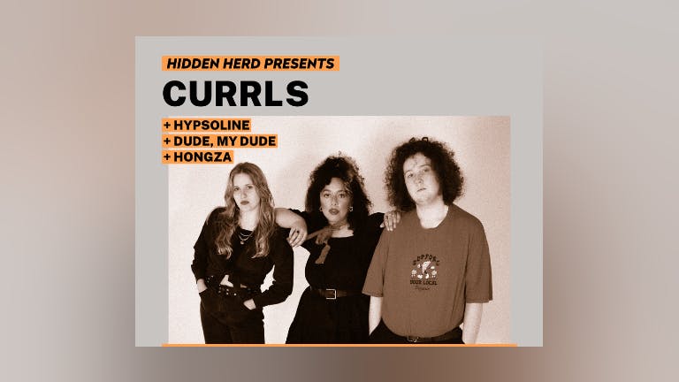 Hidden Herd: Currls + Hypsoline + DUDE, MY DUDE + Hongza