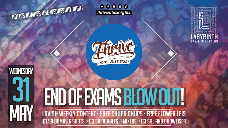 TONIGHT - Thrive Wednesdays - End of Exams Blowout!