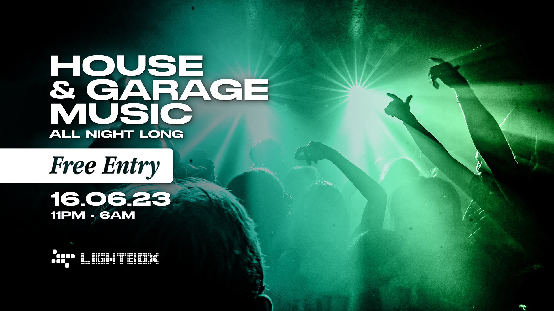 Free Entry - House & Garage All Night Long at Lightbox, London on 16th ...