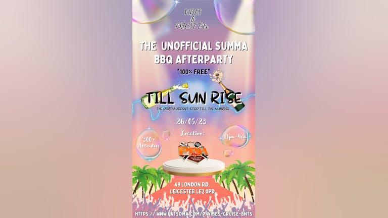 TILL SUN RISE- UNOFFICAL SUMMA BBQ AFTER PARTY