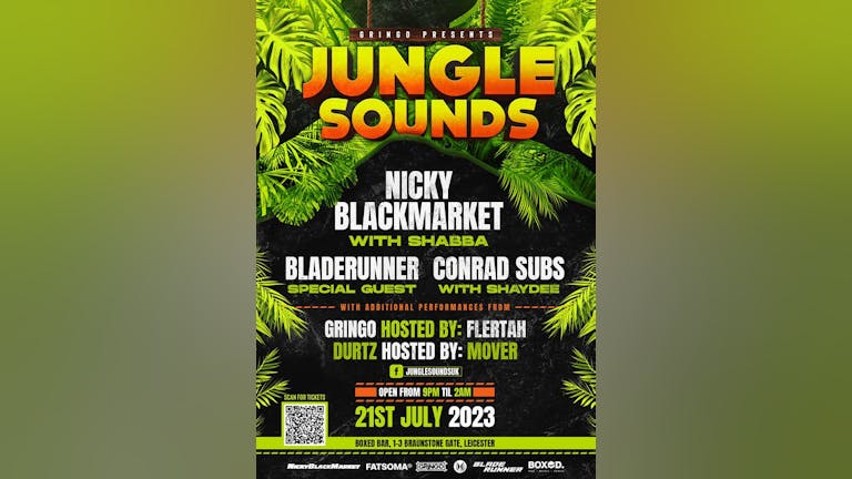 JUNGLE SOUNDS:  // NICKY BLACKMARKET // CONRAD SUBS // SHABBA D // SHAYDEE + GUEST
