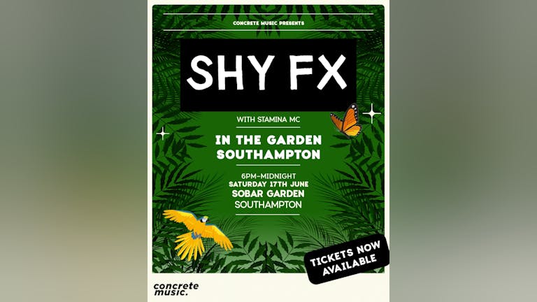 Concrete Music Presents: SHY FX in the Garden