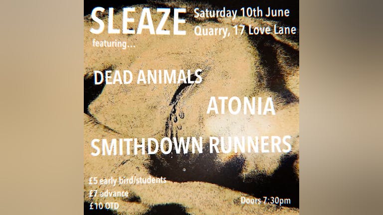 SLEAZE #11: Smithdown Runners, Atonia, Dead Animals