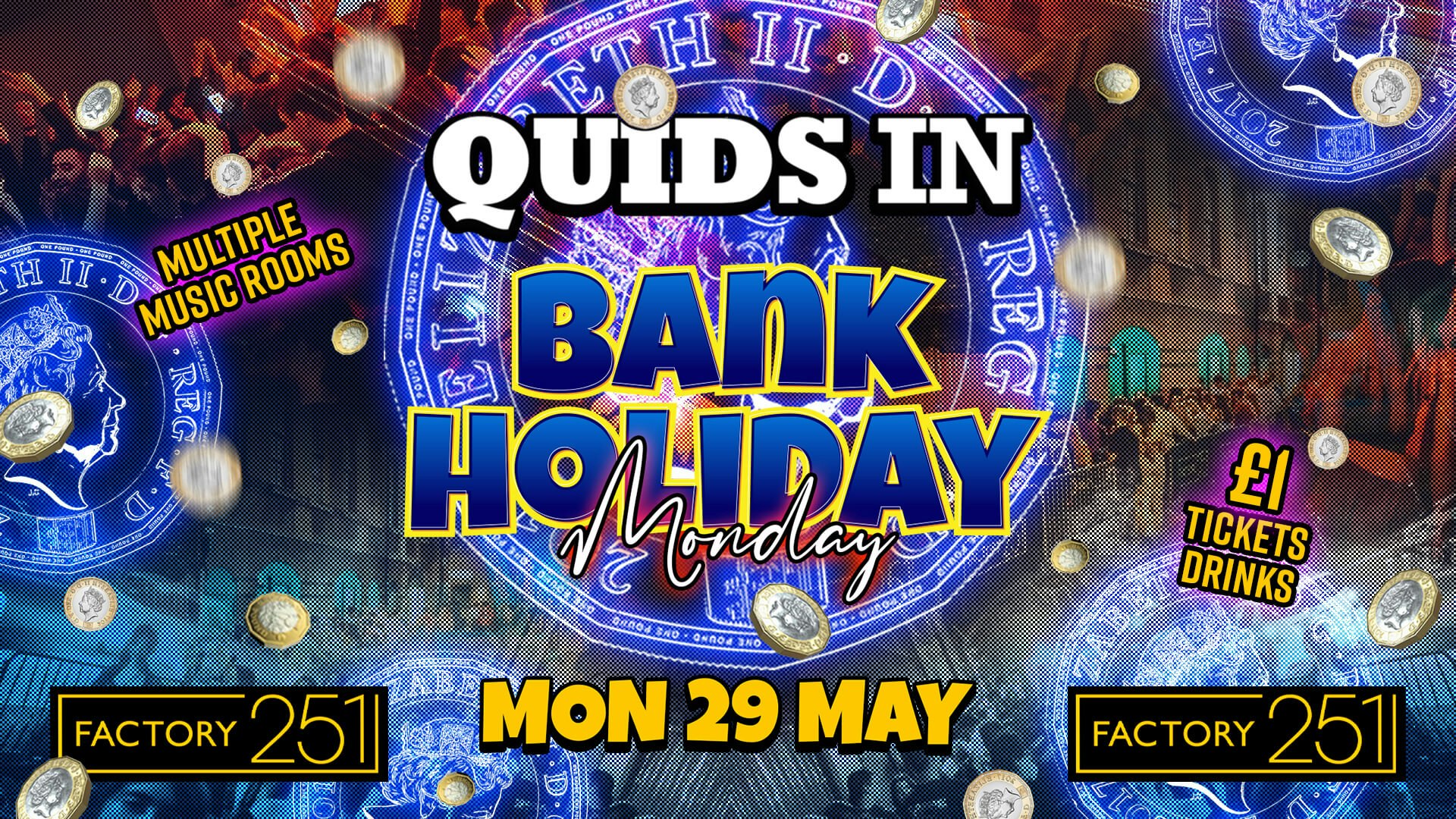 QUIDS IN BANK HOLIDAY 🏆 MCR’s Biggest Monday Night 6 Years Running 🙌