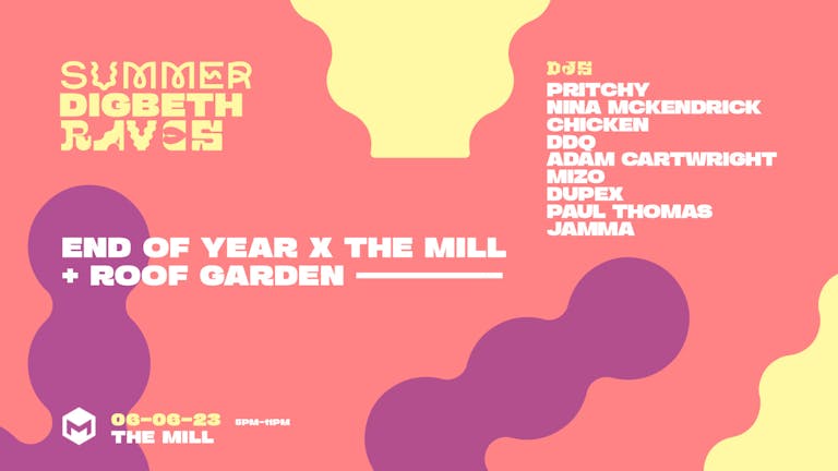 Summer End Of Year Rave x The Mill & Roof Garden [OVER 75% SOLD OUT]