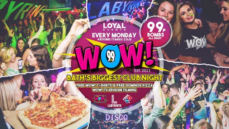TONIGHT - WOW! Mondays - End of Exams Party - FREE BOMB with tickets!