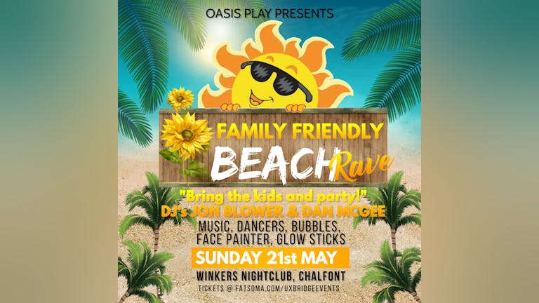 OASIS PLAY PRESENTS: FAMILY FRIENDLY BEACH RAVE