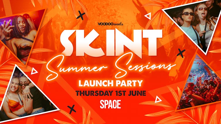 Skint Thursdays at Space - 1st June - Summer Sessions Launch Party