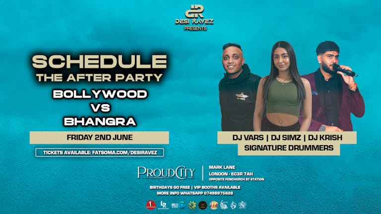 SCHEDULE AFTER PARTY - Bollywood vs Bhangra (ALMOST SOLD OUT)