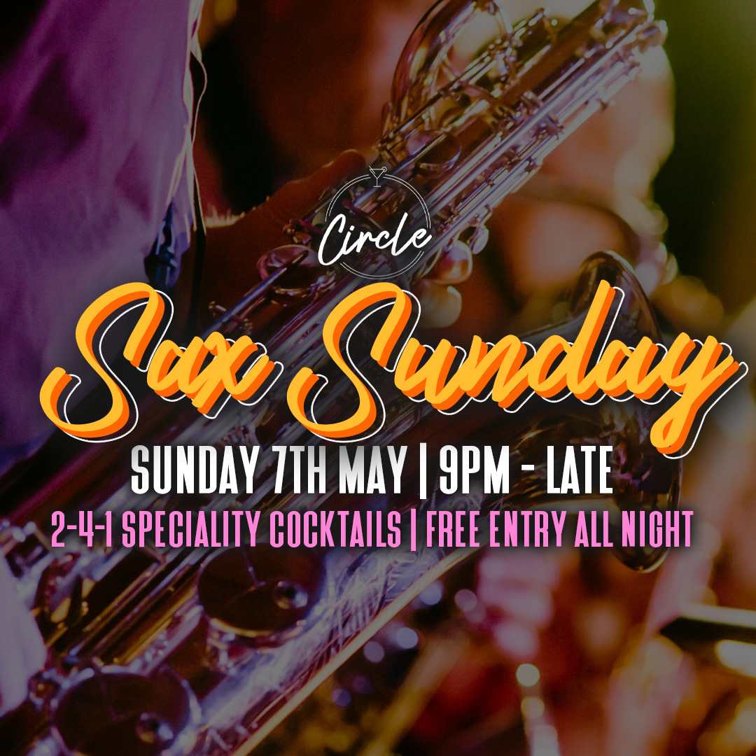 Bank Holiday Sunday with Sax @ Circle Bolton