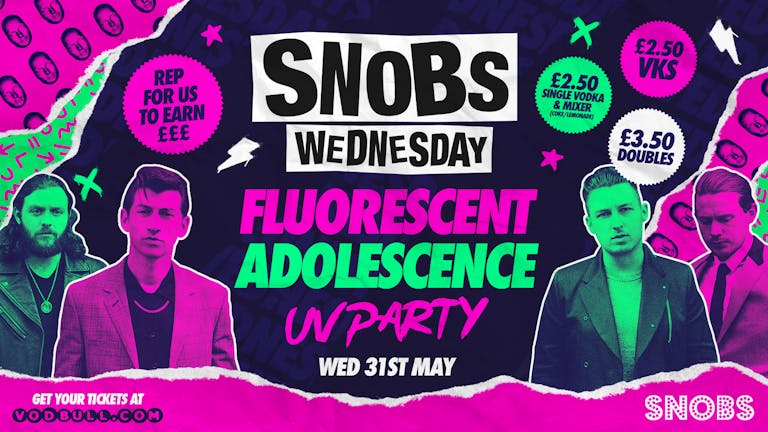 🎶 Snobs Wednesday! 🌟[TONIGHT!!!]🌟FLUORESCENT ADOLESCENCE🌟🎶 31/05