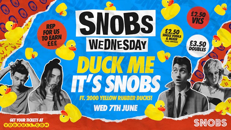🎶 Snobs Wednesday!🐤DUCK ME IT'S SNOBS🐤 🎶 07/06