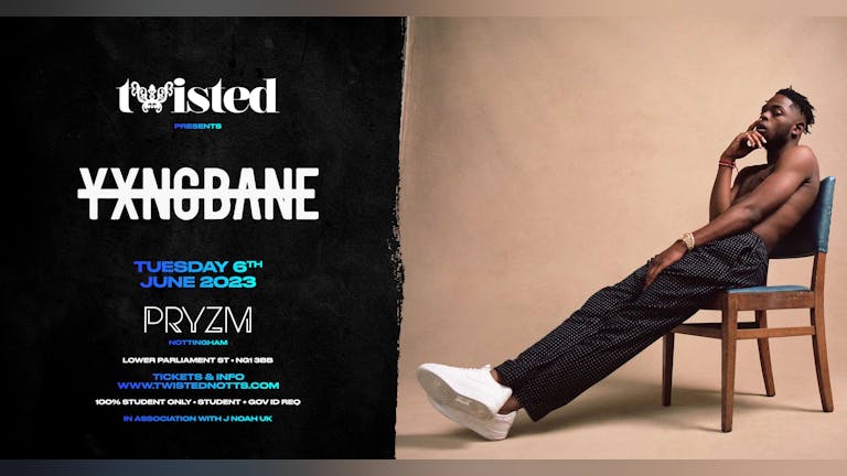 Twisted Presents Yxng Bane | PRYZM [TICKETS ON SALE NOW]
