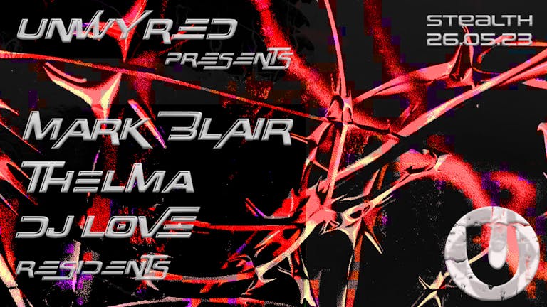 Unwyred Presents: Mark Blair, THELMA & DJ Love
