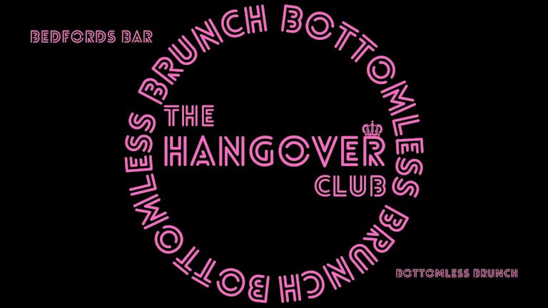 The Hangover Club Norwich | His Majesty's Royal Bottomless Brunch