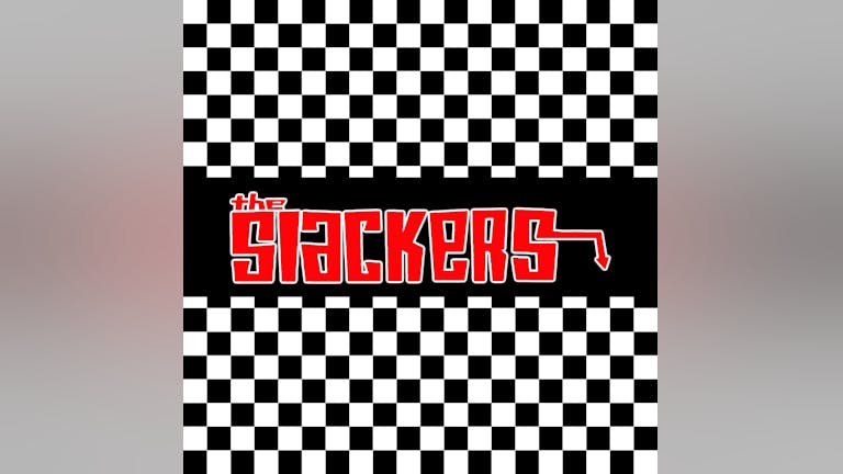 THE SLACKERS + Esperanza + Dakka Skanks