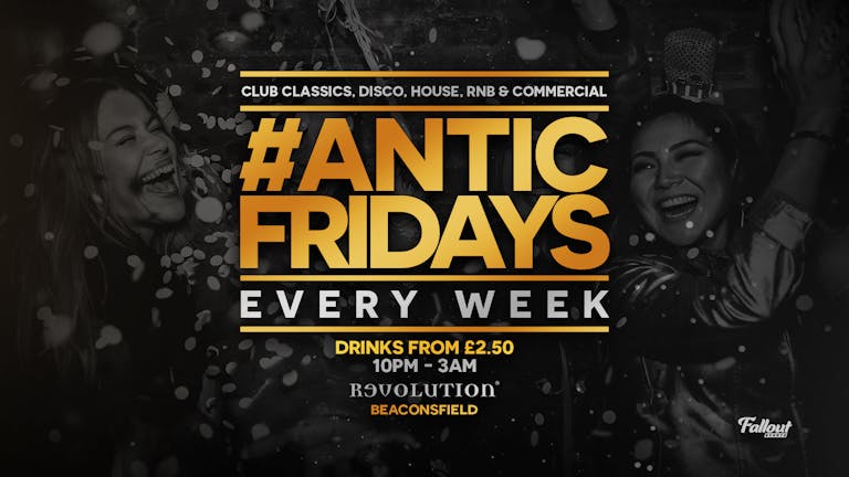 #AnticFridays • Payday Weekender takeover / TONIGHT at Revolution Beaconsfield!