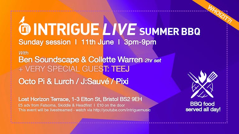 Intrigue Live - Summer BBQ w/ Ben Soundscape & Collette Warren, Octo Pi & Lurch, Pixi + special guest Teej