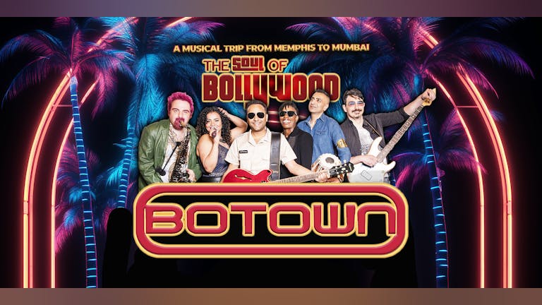 Botown : The Soul Of Bollywood - Wolverhampton 
