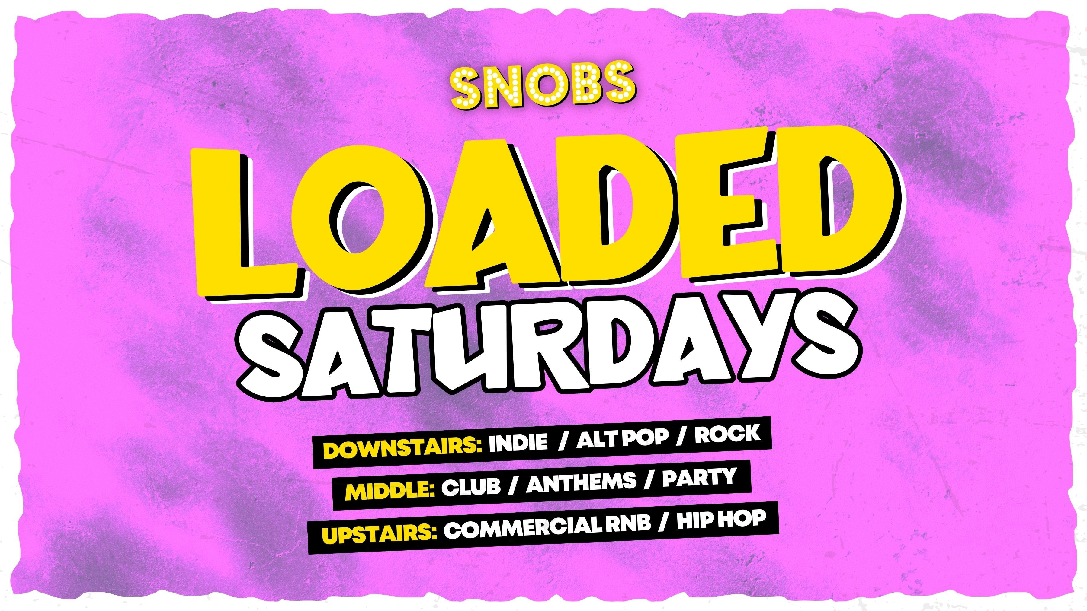 Loaded Saturday : 26th August
