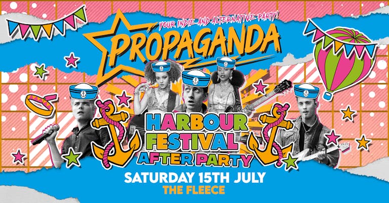 Propaganda Bristol - Harbour Festival After Party!
